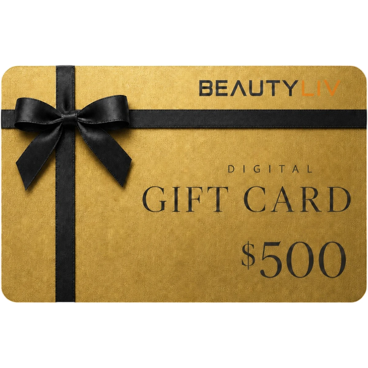 BeautyLIV BeautyLIV Gift Card $500 Digital delivery
